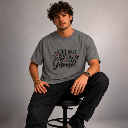 Vastrio Unisex Will You Be My Gnome T-Shirt | Cute Valentine Graphic Printed T-Shirt for Men & Women | Funny Love Quote Valentine Gift