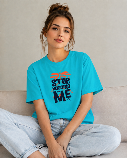 Vastrio Stop Bugging Me Graphic T-Shirt | Unisex Cotton Regular Fit
