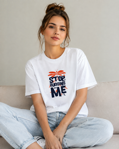 Vastrio Stop Bugging Me Graphic T-Shirt | Unisex Cotton Regular Fit